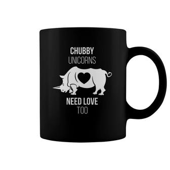 Chubby Unicorns Need Love Too Magical Rhinoceros Coffee Mug | Mazezy