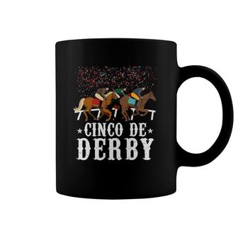 Cinco De Derby Kentucky Horse Racefunny Mexican Gift Coffee Mug | Mazezy