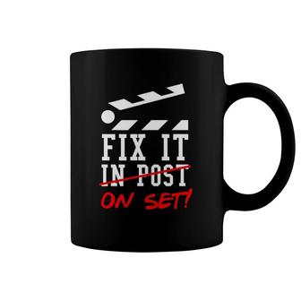 Cinematographer Filmmaker Gift Fix It In Post Coffee Mug | Mazezy