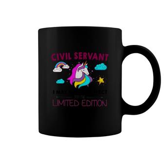 Civil Servant I May Not Be Perfect But I Am Unique Funny Unicorn Job Title Coffee Mug | Mazezy
