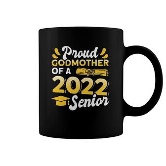 Class Of 2022 Proud Godmother Of A 2022 Senior Graduation Coffee Mug | Mazezy