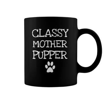 Classy Mother Pupper Dog Mom Coffee Mug | Mazezy