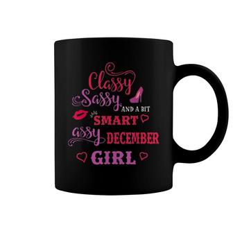 Classy Sassy And A Bit Smart Assy December Girl Tee Coffee Mug | Mazezy