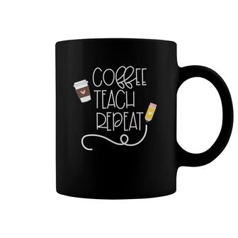 Coffee Teach Repeat Cute Coffee Cup And Pencil For Teacher Coffee Mug | Mazezy