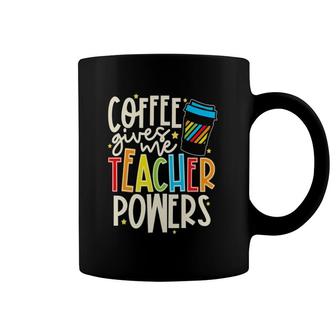 Colorful And Coffee Gives Me Teacher Powers Coffee Mug | Mazezy