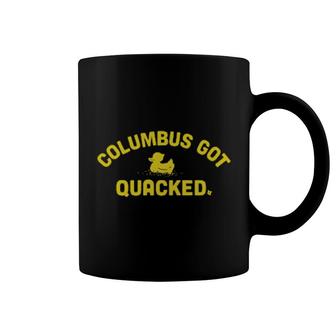 Columbus Got Quacked Coffee Mug | Mazezy