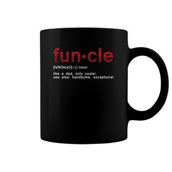 Cool Fun Uncle Fun Cle Like A Dad Definition Uncle Gifts Coffee Mug | Mazezy