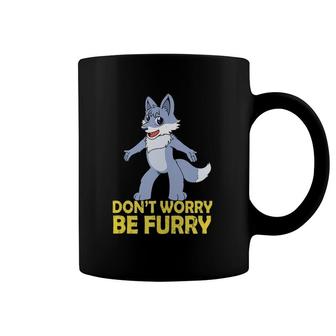 Cool Furry Gif Don't Worry Be Furry Coffee Mug | Mazezy