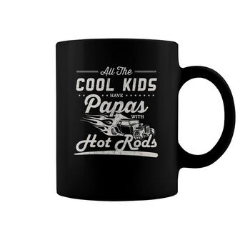 Cool Kids Have Papas With Hot Rods Fathers Day Gift Coffee Mug | Mazezy