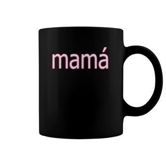 Cool Mother's Day Stuff Mexican Mom Apparel Latina Mamá Coffee Mug | Mazezy