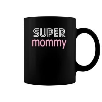 Cool Mother's Day Stuff Us Mom Apparel Super Mommy Coffee Mug | Mazezy