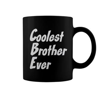 Coolest Brother Ever Best Bro Coffee Mug | Mazezy