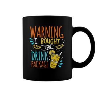 Cruise Tank Top Warning I Bought Drink Package Coffee Mug | Mazezy