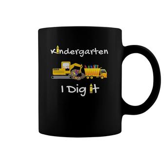 Cute Kindergarten I Dig It, Kindergarten First Day Of School Coffee Mug | Mazezy