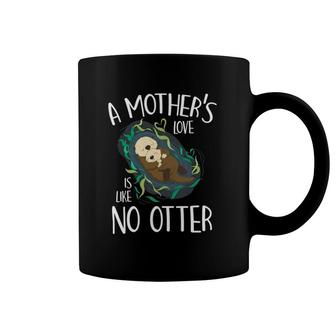 Cute Love Mother Like No Otter Pun Parody Happy Mother's Day Coffee Mug | Mazezy