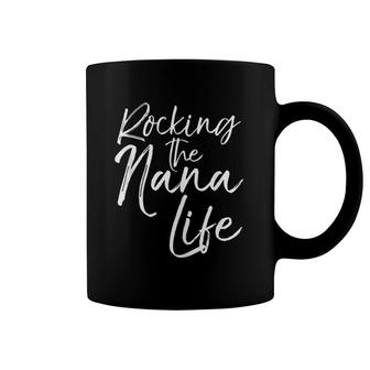 Cute Mother's Day Gift Grandmothers Rocking The Nana Life Coffee Mug | Mazezy