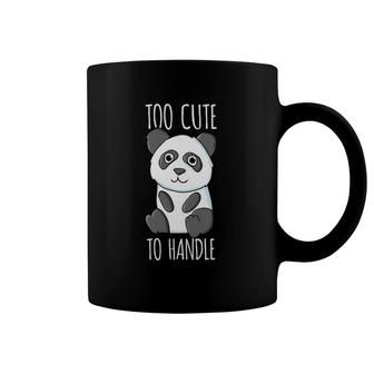 Cute Panda Too Cute To Handle Funny Panda Coffee Mug | Mazezy