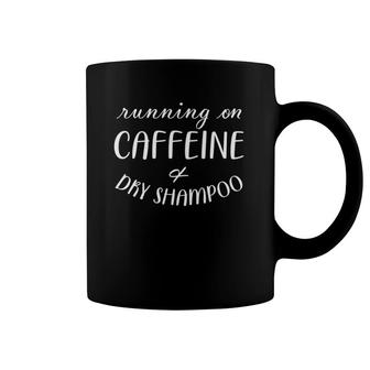 Cute Running On Caffeine And Dry Shampoo Gift Coffee Mug | Mazezy