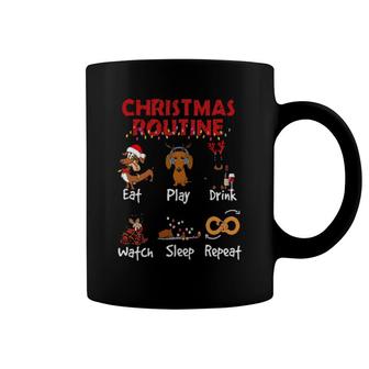 Dachshund Christmas Routine Eat Play Drink Watch Sleep Repeat Coffee Mug | Mazezy