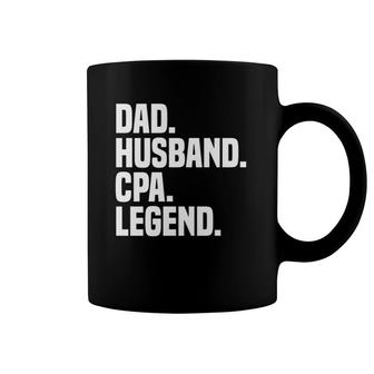 Dad Husband Cpa Legend Funny Certified Public Accountant Coffee Mug | Mazezy