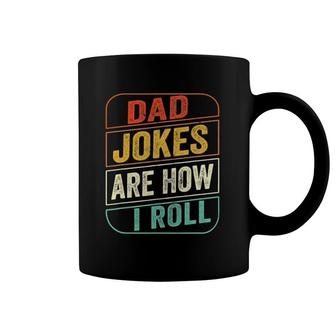 Dad Jokes Are How I Roll Funny Dad Joke Gift Fathers Day Men Coffee Mug | Mazezy