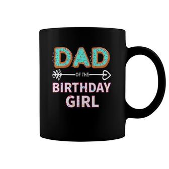 Dad Of The Birthday Girl Family Donut Party Birthday Coffee Mug | Mazezy