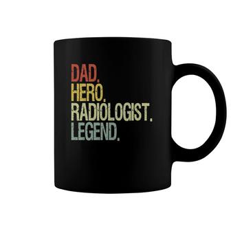 Dad Radiologist Legend Father's Day Coffee Mug | Mazezy