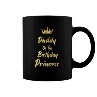Daddy Of The Birthday Princess Matching Family Birthdays Coffee Mug | Mazezy