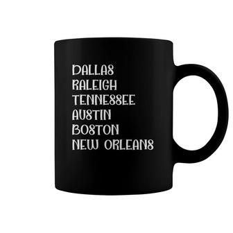 Dallas Raleigh Tennessee Austin Boston New Orleans Tank Top Coffee Mug | Mazezy