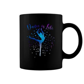 Dance Is Life Love Ballet Dancing Mom Women Teen Tween Girls Coffee Mug | Mazezy