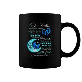 Dear Daddy God Choose You To Be My Dad Daddy's Little Girl Love Your Daughter Father's Day Gift Father And Daughter Baby Footprint Moon Coffee Mug | Mazezy