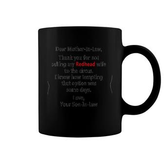Dear Mother-In-Law Thank You For Not Selling My Redhead Wife Coffee Mug | Mazezy