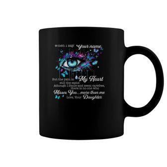 Dear My Dad I Hide My Tears When I Say Your Name Misses You Letter To Dad In Heaven Coffee Mug | Mazezy