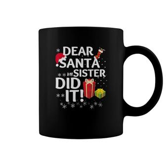 Dear Santa My Sister Did It Christmas Matching Tee Coffee Mug | Mazezy