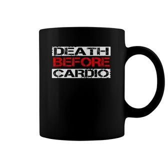 Death Before Cardio Gym Workout Gift Coffee Mug | Mazezy