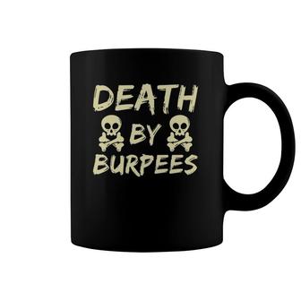 Death By Burpees Funny Fitness Weightlifting Workout Coffee Mug | Mazezy