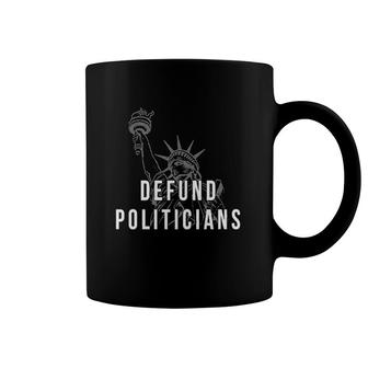 Defund Politicians Statue Of Liberty Coffee Mug | Mazezy CA