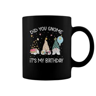 Did You Gnome It's My Birthday - Funny Birthday Gnome Pun Coffee Mug | Mazezy