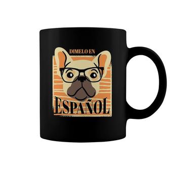 Dimelo En Espanol Nerd Dog Spanish Teacher Maestra Bilingue Coffee Mug | Mazezy