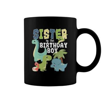 Dinosaurs Theme Birthday Sister Of The Birthday Boy Dinosaur Coffee Mug | Mazezy