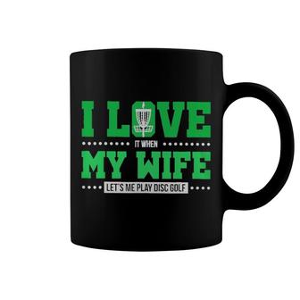 Disc Golf I Love It When My Wife Classic Coffee Mug | Mazezy
