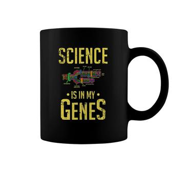Dna Replication Genetics Gift Science Is In My Genes Coffee Mug | Mazezy