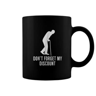 Dont Forget My Discount Funny Old People Gag Gift Coffee Mug - Thegiftio UK