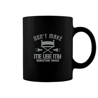 Dont Make Me Use Coffee Mug | Mazezy
