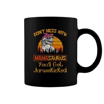Don't Mess With Mamasaurusrex Mama Gifts Coffee Mug | Mazezy