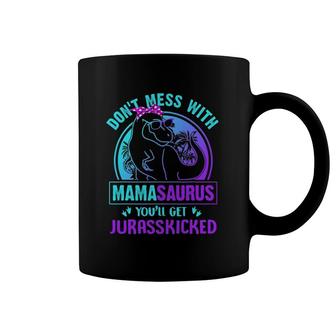 Don't Mess With Mamasaurusrex Mother's Day Coffee Mug | Mazezy AU