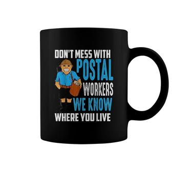 Dont Mess With Postal Workers Mailman Funny Gift Coffee Mug - Thegiftio UK