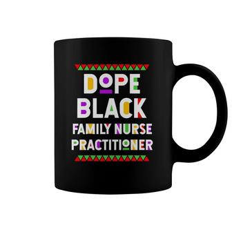 Dope Black Family Nurse Practitioner African American Job Coffee Mug | Mazezy
