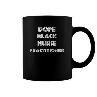 Dope Black Nurse Practitioner Afro American Design Coffee Mug | Mazezy