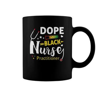 Dope Black Nurse Practitioner Rn Men Women Melanin Coffee Mug | Mazezy
